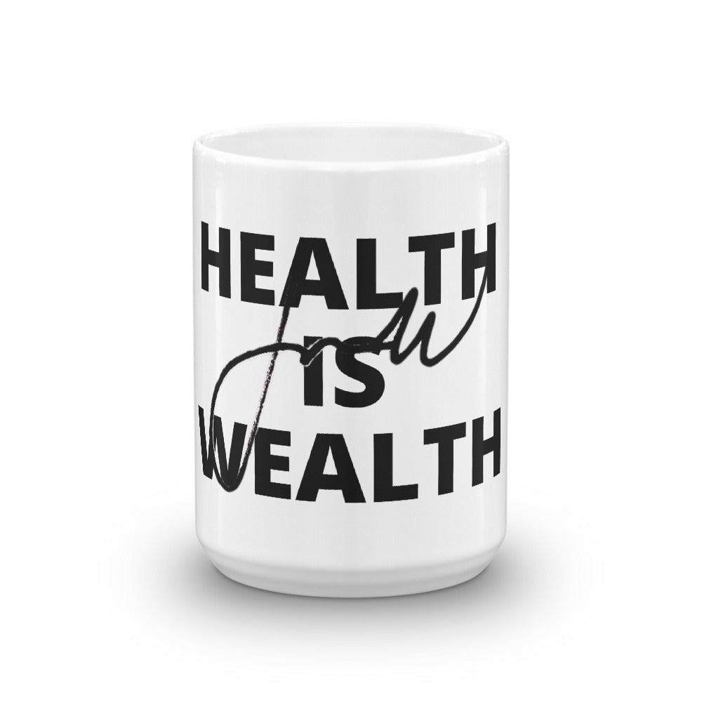 HEALTH IS WEALTH Mug